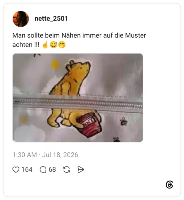 Man sollte beim Nähen immer auf die Muster achten !!!