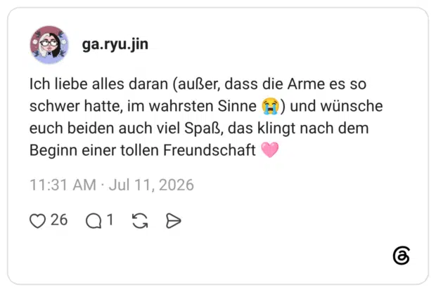 Ich liebe alles daran (außer, dass die Arme es so schwer hatte, im wahrsten Sinne ()) und wünsche euch beiden auch viel Spaß, das klingt nach dem Beginn einer tollen Freundschaft