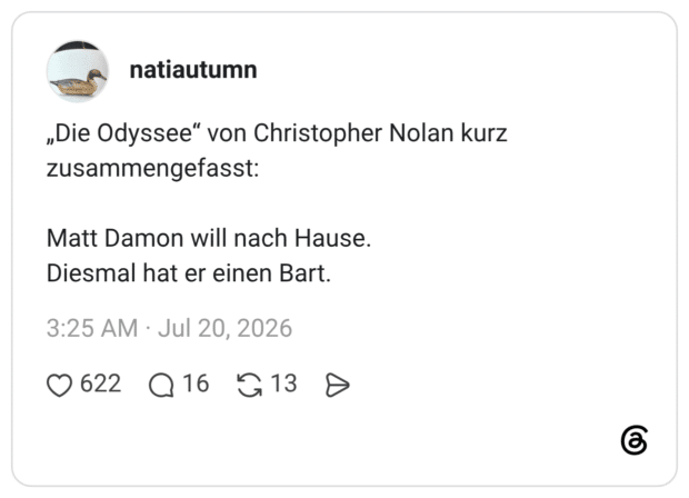 „Die Odyssee" von Christopher Nolan kurz zusammengefasst: Matt Damon will nach Hause. Diesmal hat er einen Bart.