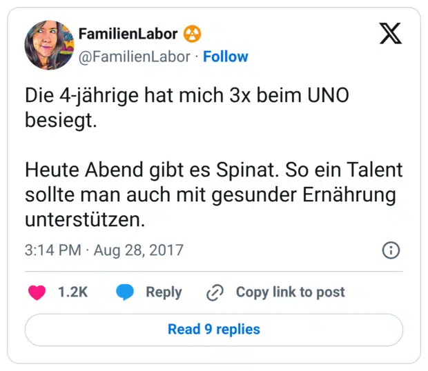 Die 4-jährige hat mich 3x beim UNO besiegt. Heute Abend gibt es Spinat. So ein Talent sollte man auch mit gesunder Ernährung unterstützen.