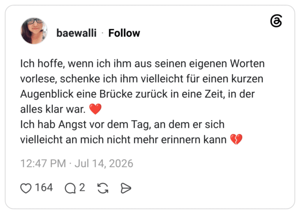 Ich hoffe, wenn ich ihm aus seinen eigenen Worten vorlese, schenke ich ihm vielleicht für einen kurzen Augenblick eine Brücke zurück in eine Zeit, in der alles klar war. ❤️ Ich hab Angst vor dem Tag, an dem er sich vielleicht an mich nicht mehr erinnern kann 💔
