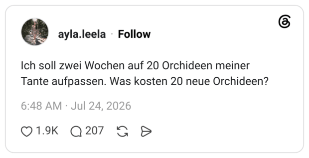 Ich soll zwei Wochen auf 20 Orchideen meiner Tante aufpassen. Was kosten 20 neue Orchideen?