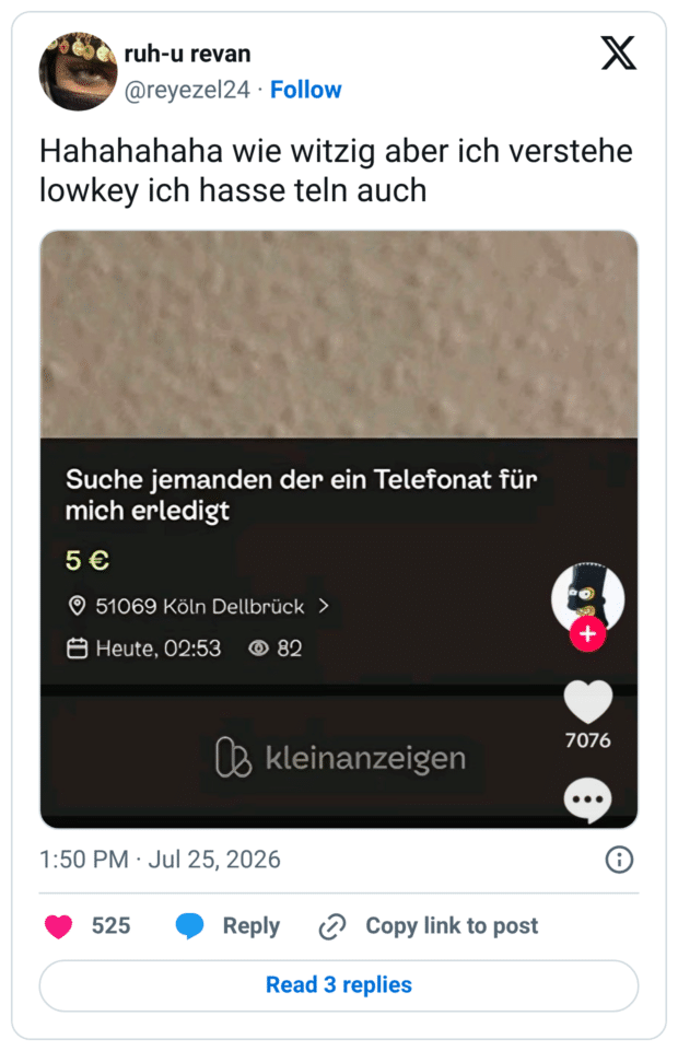 Hahahahaha wie witzig aber ich verstehe lowkey ich hasse teln auch