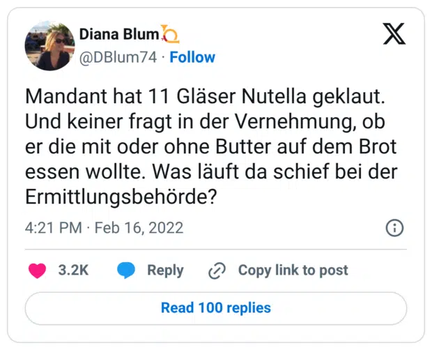 Mandant hat 11 Gläser Nutella geklaut. Und keiner fragt in der Vernehmung, ob er die mit oder ohne Butter auf dem Brot essen wollte. Was läuft da schief bei der Ermittlungsbehörde?