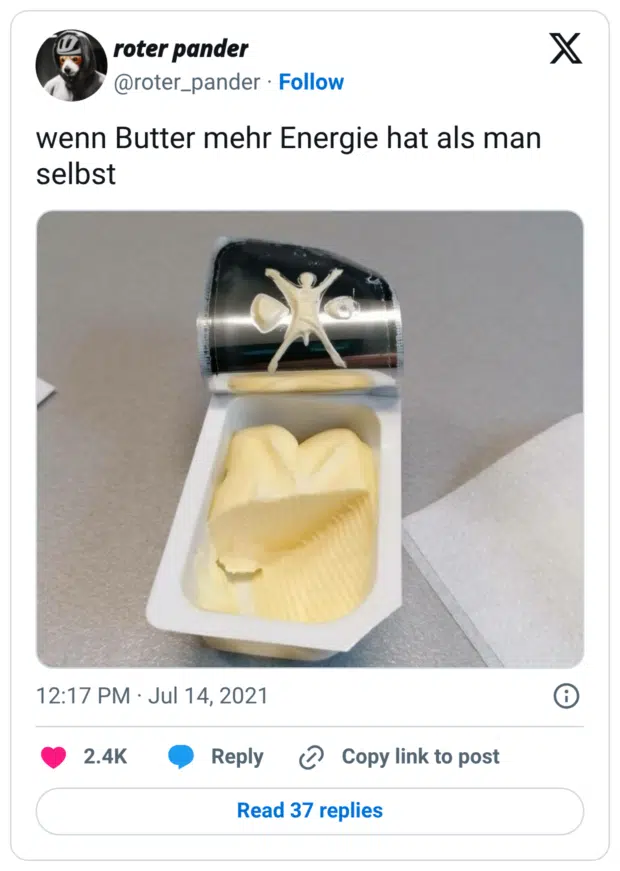 wenn Butter mehr Energie hat als man selbst