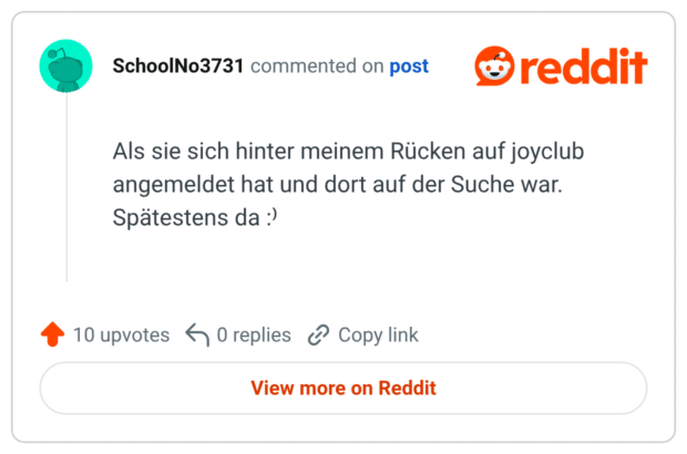 Als sie sich hinter meinem Rücken auf joyclub angemeldet hat und dort auf der Suche war. Spätestens da :