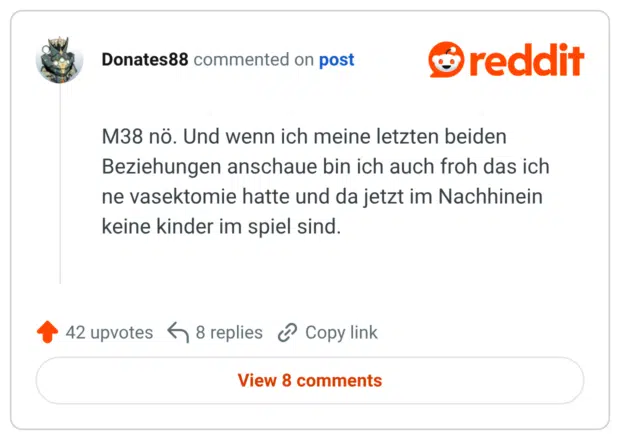 M38 nö. Und wenn ich meine letzten beiden Beziehungen anschaue bin ich auch froh das ich ne vasektomie hatte und da jetzt im Nachhinein keine kinder im spiel sind.
