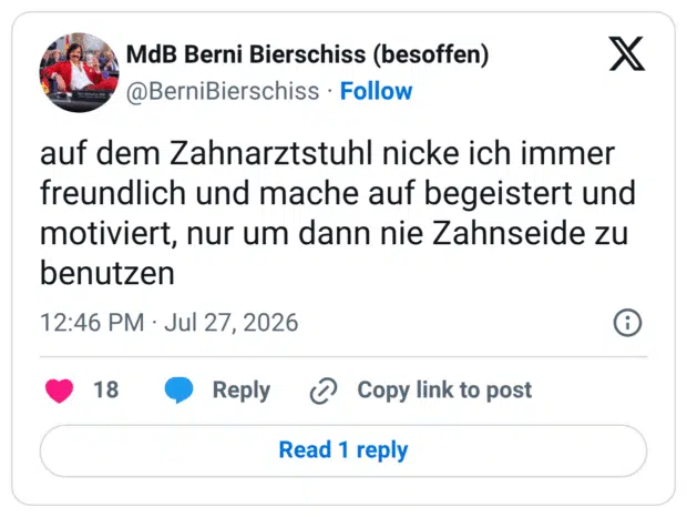 auf dem Zahnarztstuhl nicke ich immer freundlich und mache auf begeistert und motiviert, nur um dann nie Zahnseide zu benutzen