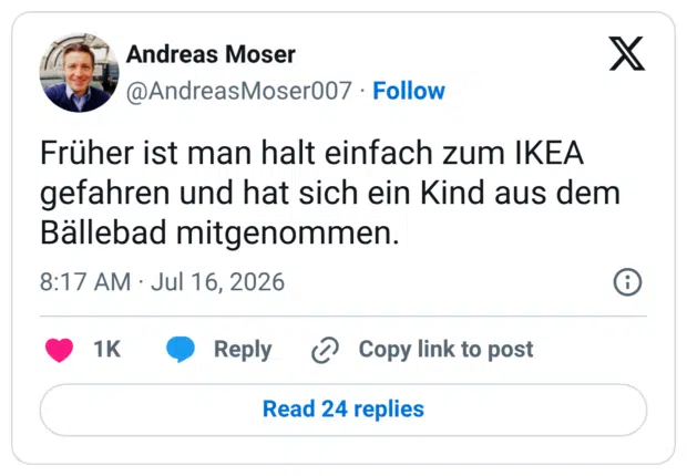 Früher ist man halt einfach zum IKEA gefahren und hat sich ein Kind aus dem Bällebad mitgenommen.