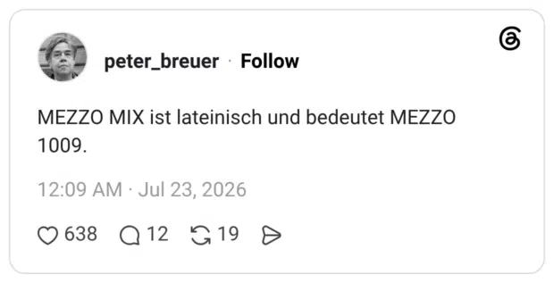 MEZZO MIX ist lateinisch und bedeutet MEZZO 1009.
