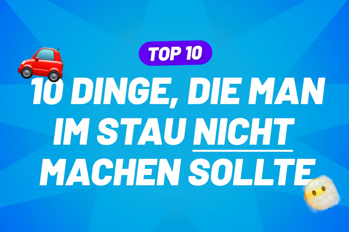 10 Dinge, die man im Stau NICHT machen sollte