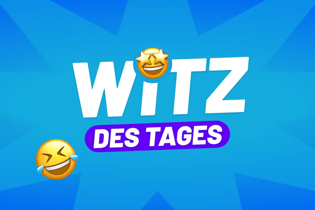 Witz des Tages