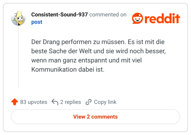 Der Drang performen zu müssen. Es ist mit die beste Sache der Welt und sie wird noch besser, wenn man ganz entspannt und mit viel Kommunikation dabei ist.
