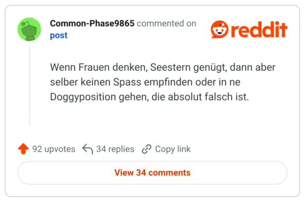 Wenn Frauen denken, Seestern genügt, dann aber selber keinen Spass empfinden oder in ne Doggyposition gehen, die absolut falsch ist.
