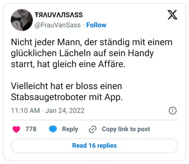 Nicht jeder Mann, der ständig mit einem glücklichen Lächeln auf sein Handy starrt, hat gleich eine Affäre. Vielleicht hat er bloss einen Stabsaugetroboter mit App