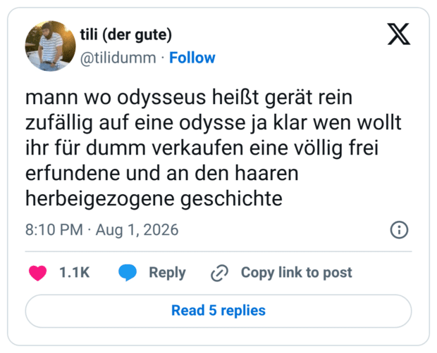 mann wo odysseus heißt gerät rein zufällig auf eine odysse ja klar wen wollt ihr für dumm verkaufen eine völlig frei erfundene und an den haaren herbeigezogene geschichte