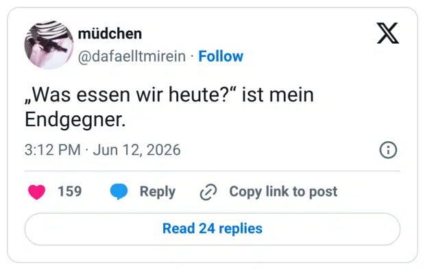 „Was essen wir heute?“ ist mein Endgegner.