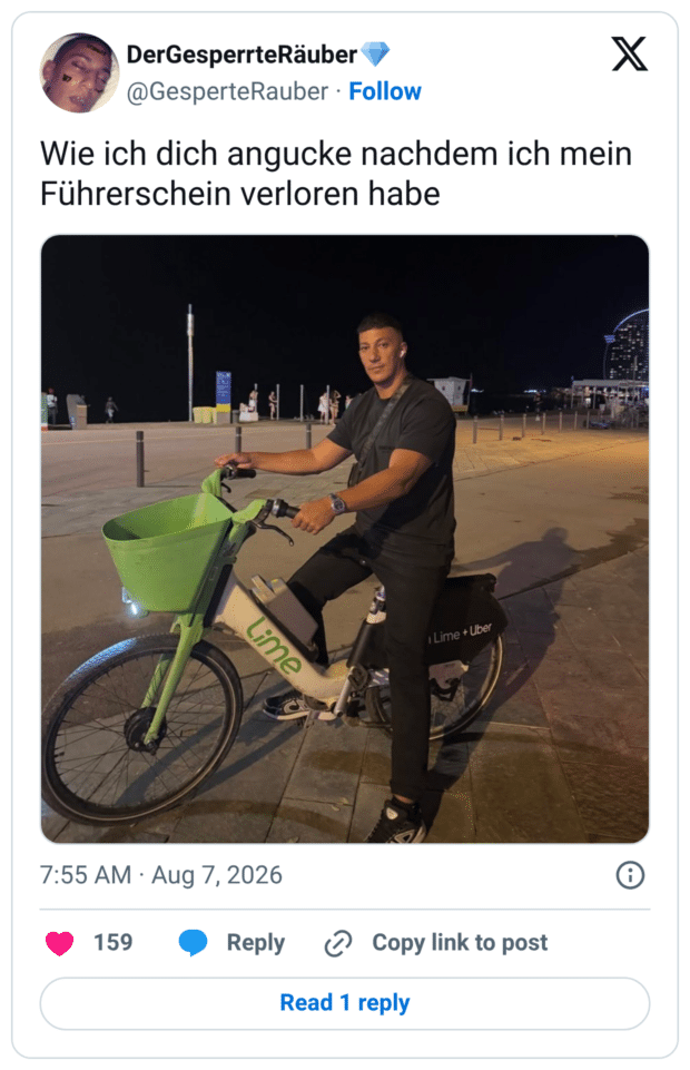 Wie ich dich angucke nachdem ich mein Führerschein verloren habe