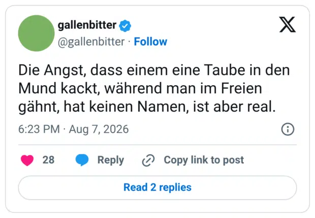 Die Angst, dass einem eine Taube in den Mund kackt, während man im Freien gähnt, hat keinen Namen, ist aber real.