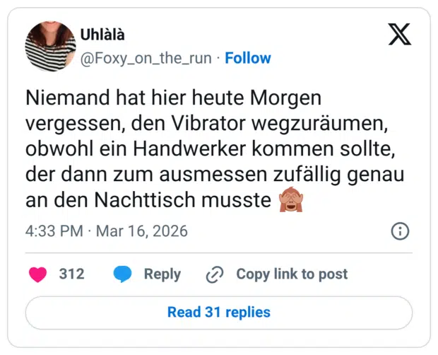 Niemand hat hier heute Morgen vergessen, den Vibrator wegzuräumen, obwohl ein Handwerker kommen sollte, der dann zum ausmessen zufällig genau an den Nachttisch musste 🙈