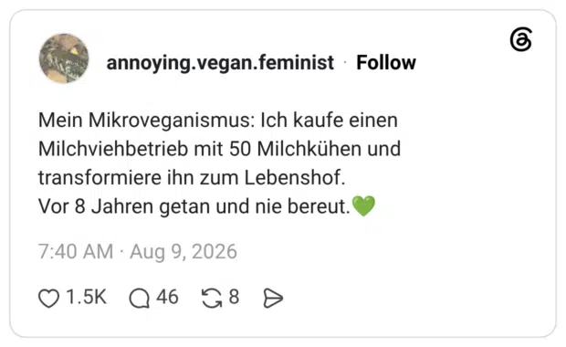 Mein Mikroveganismus: Ich kaufe einen Milchviehbetrieb mit 50 Milchkühen und transformiere ihn zum Lebenshof. Vor 8 Jahren getan und nie bereut.💚
