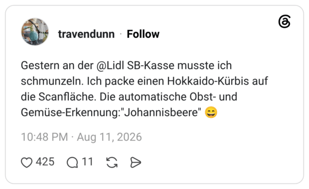 Gestern an der @Lidl SB-Kasse musste ich schmunzeln. Ich packe einen Hokkaido-Kürbis auf die Scanfläche. Die automatische Obst- und Gemüse-Erkennung:"Johannisbeere"