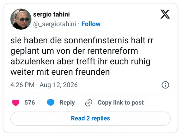 sie haben die sonnenfinsternis halt rr geplant um von der rentenreform abzulenken aber trefft ihr euch ruhig weiter mit euren freunden