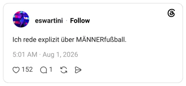 Ich rede explizit über MÄNNERfußball.