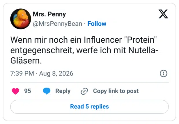 Wenn mir noch ein Influencer "Protein" entgegenschreit, werfe ich mit Nutella- Gläsern