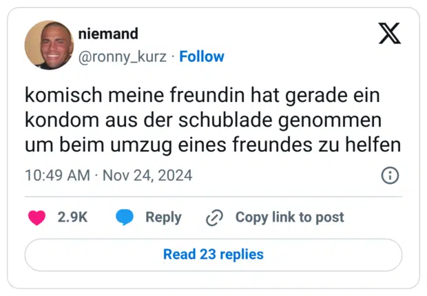komisch meine freundin hat gerade ein kondom aus der schublade genommen um beim umzug eines freundes zu helfen