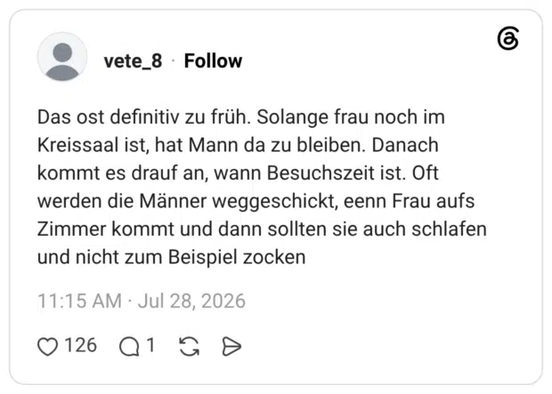 Das ost definitiv zu früh. Solange frau noch im Kreissaal ist, hat Mann da zu bleiben. Danach kommt es drauf an, wann Besuchszeit ist. Oft werden die Männer weggeschickt, eenn Frau aufs Zimmer kommt und dann sollten sie auch schlafen und nicht zum Beispiel zocken