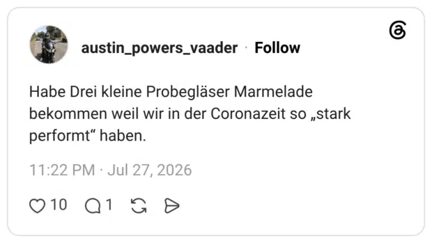 Habe Drei kleine Probegläser Marmelade bekommen weil wir in der Coronazeit so „stark performt“ haben.