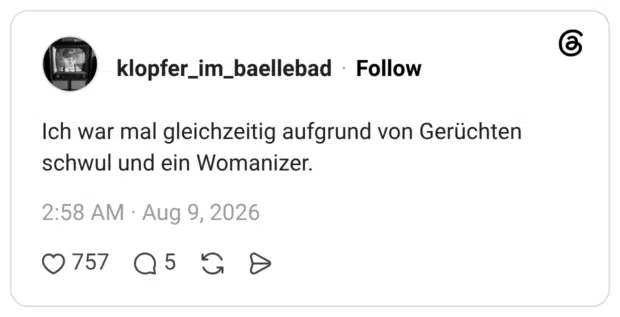 Ich war mal gleichzeitig aufgrund von Gerüchten schwul und ein Womanizer.