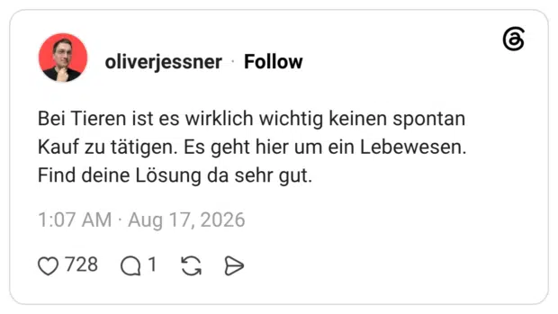 Bei Tieren ist es wirklich wichtig keinen spontan Kauf zu tätigen. Es geht hier um ein Lebewesen. Find deine Lösung da sehr gut.