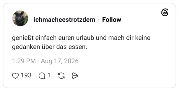 genießt einfach euren urlaub und mach dir keine gedanken über das essen.