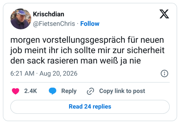 morgen vorstellungsgespräch für neuen job meint ihr ich sollte mir zur sicherheit den sack rasieren man weiß ja nie