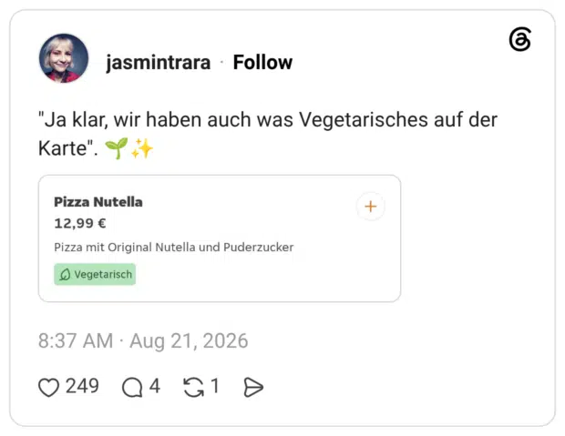 "Ja klar, wir haben auch was Vegetarisches auf der Karte". 🌱✨
