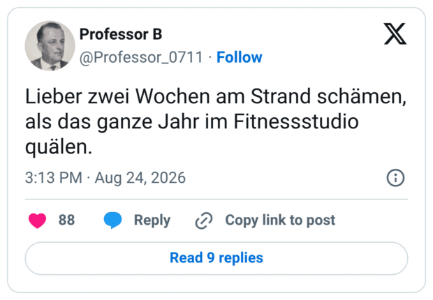 Lieber zwei Wochen am Strand schämen, als das ganze Jahr im Fitnessstudio quälen.