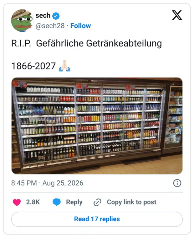 R.I.P. Gefährliche Getränkeabteilung 1866-2027 🙏🏻