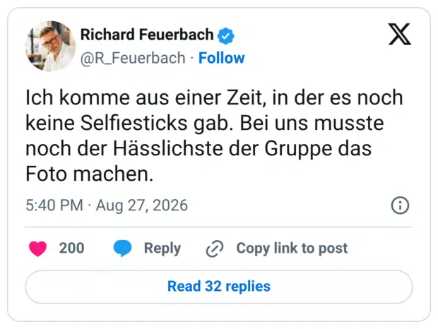Ich komme aus einer Zeit, in der es noch keine Selfiesticks gab. Bei uns musste noch der Hässlichste der Gruppe das Foto machen.