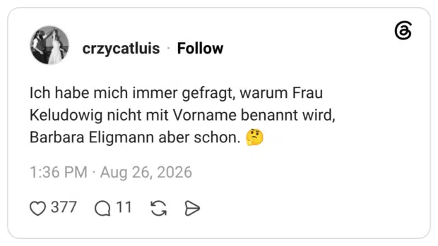 Ich habe mich immer gefragt, warum Frau Keludowig nicht mit Vorname benannt wird, Barbara Eligmann aber schon.