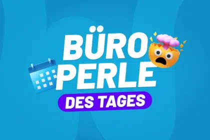 Büroperle des Tages