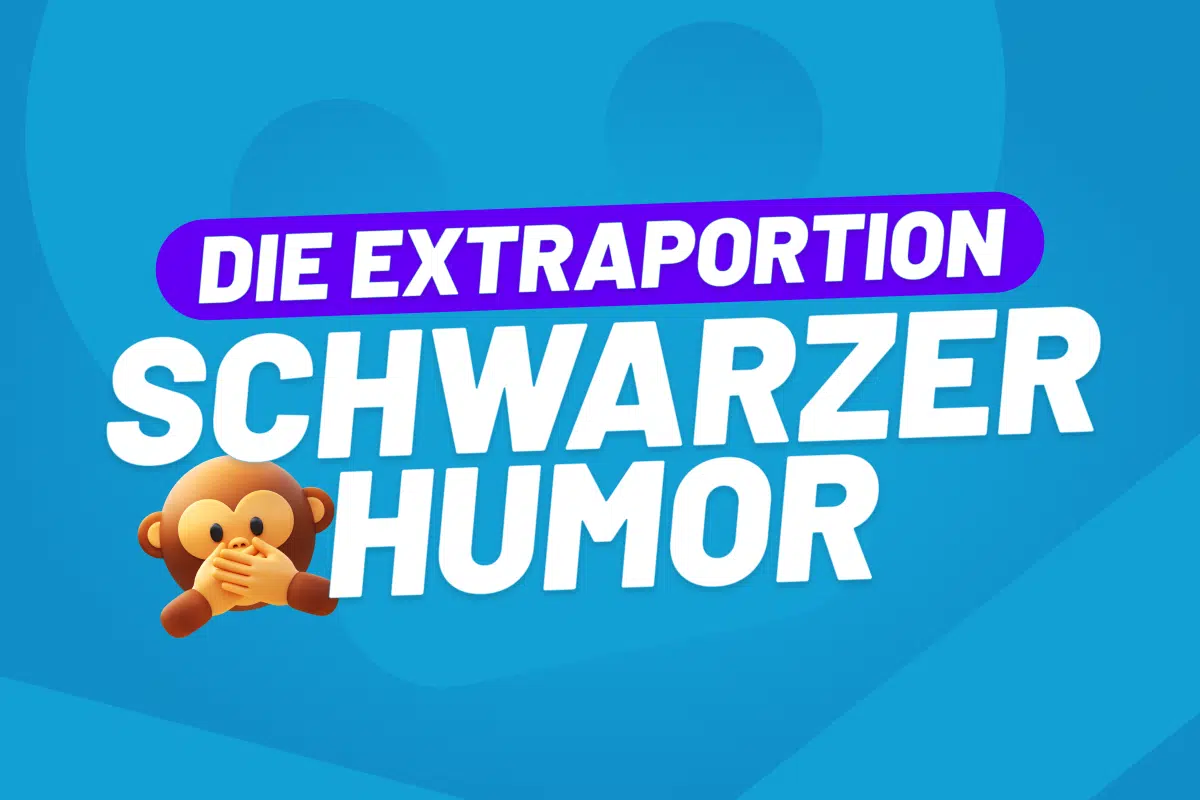 Die Extraportion Schwarzer Humor