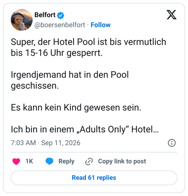 Super, der Hotel Pool ist bis vermutlich bis 15-16 Uhr gesperrt. Irgendjemand hat in den Pool geschissen. Es kann kein Kind gewesen sein. Ich bin in einem „Adults Only“ Hotel…