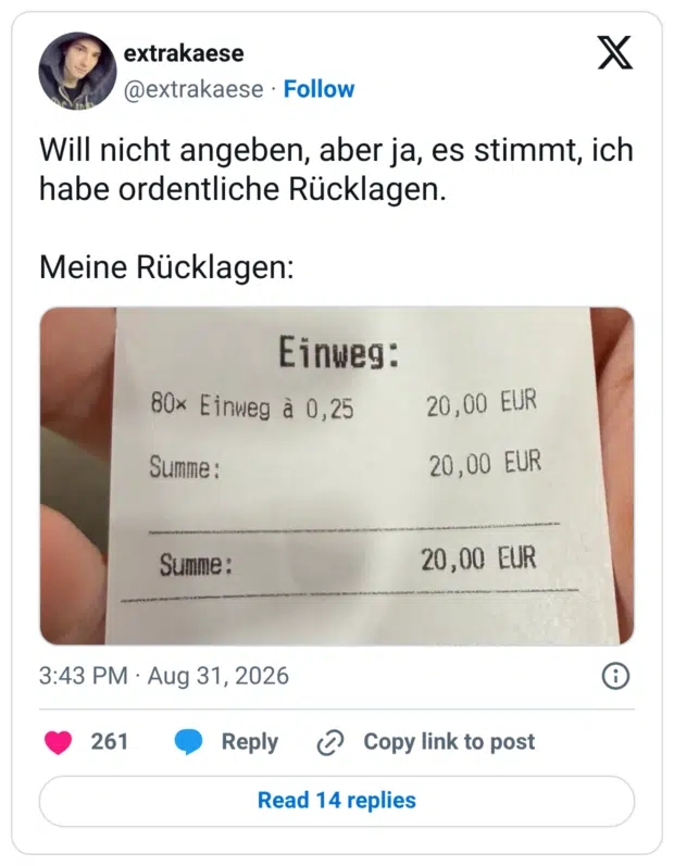 Will nicht angeben, aber ja, es stimmt, ich habe ordentliche Rücklagen. Meine Rücklagen: