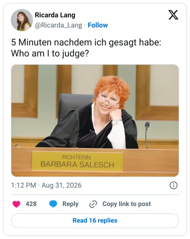 5 Minuten nachdem ich gesagt habe: Who am I to judge?