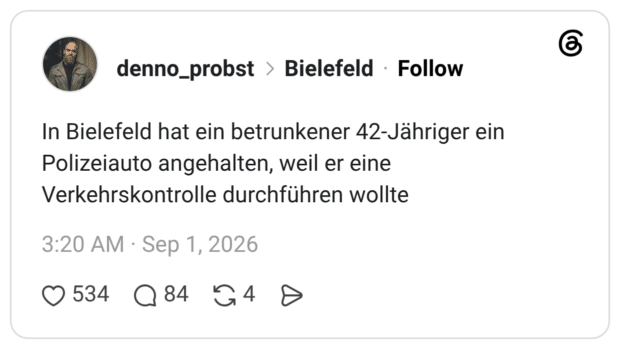 In Bielefeld hat ein betrunkener 42-Jähriger ein Polizeiauto angehalten, weil er eine Verkehrskontrolle durchführen wollte