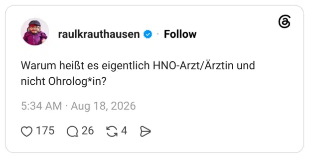 Warum heißt es eigentlich HNO-Arzt/Ärztin und nicht Ohrolog*in?