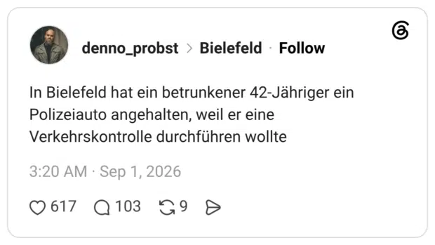 in Bielefeld hat ein betrunkener 42-Jähriger ein Polizeiauto angehalten, weil er eine Verkehrskontrolle durchführen wollte