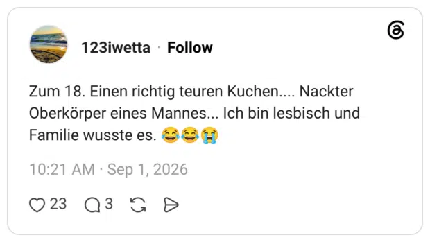 Zum 18. Einen richtig teuren Kuchen.... Nackter Oberkörper eines Mannes... Ich bin lesbisch und Familie wusste es. 😂😂😭